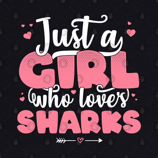 Just A Girl Who Loves Sharks - Cute Shark lover gift print by theodoros20